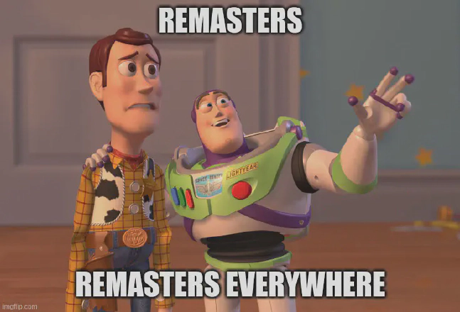 Remasters, Remasters Everywhere